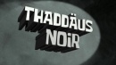 224a Episodenkarte-Thaddäus Noir.jpg