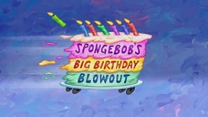 254 + 255 Episodenkarte-SpongeBobs große Geburtstagssause.jpg