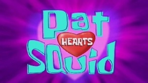 260b Episodenkarte-Pat Hearts Squid.jpg