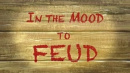 300b Episodenkarte-In the Mood to Feud.jpg