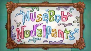 316b Episodenkarte-MuseBob ModelPants.jpg