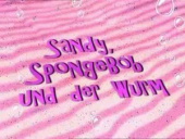 40b Episodenkarte-Sandy, SpongeBob und der Wurm.jpg