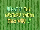 Episodenkarte-What if the Mystery Ended This Way.jpg